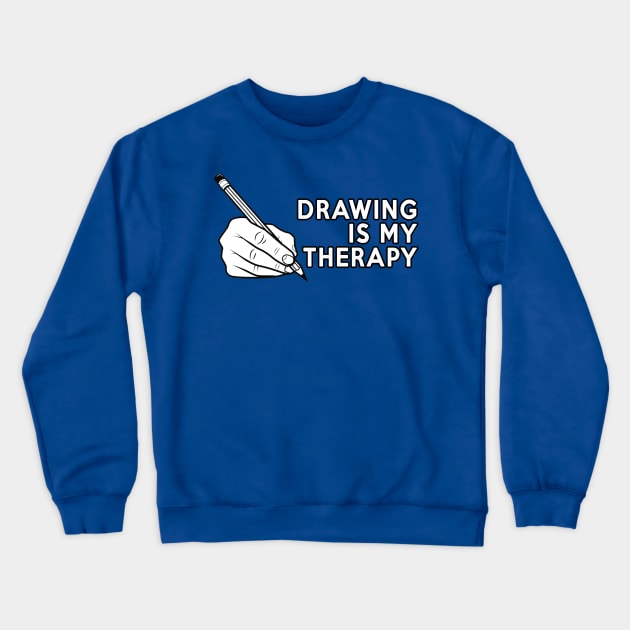 Drawing is My Therapy Crewneck Sweatshirt by AaronShirleyArtist